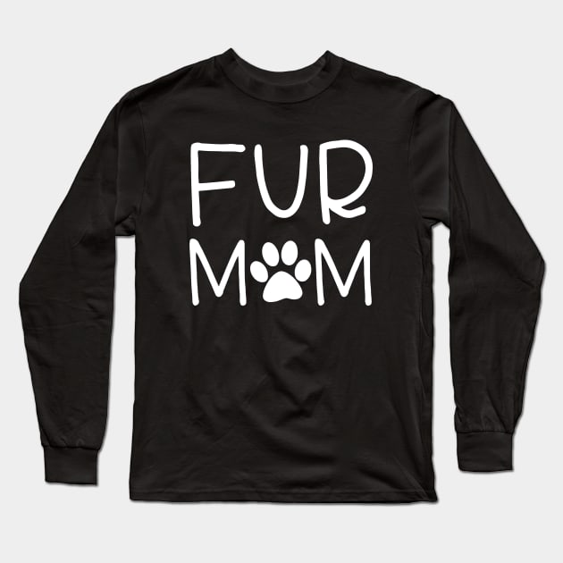 Fur Mom Fur Mama Merchandise Gift For Dog Mom Dog Lover Fur Momma Crazy Dog Lady Gift Long Sleeve T-Shirt by Zamira